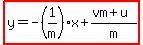 highlight%28y=-%281%2Fm%29x%2B%28vm%2Bu%29%2Fm%29