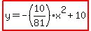 highlight%28y=-%2810%2F81%29%2Ax%5E2%2B10%29