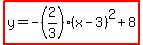 highlight%28y=-%282%2F3%29%28x-3%29%5E2%2B8%29