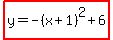 highlight%28y=-%28x%2B1%29%5E2%2B6%29