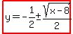 highlight%28y=-1%2F2%2B-+sqrt%28x-8%29%2F2%29