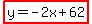 highlight%28y=-2x%2B62%29
