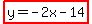 highlight%28y=-2x-14%29