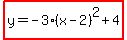 highlight%28y=-3%28x-2%29%5E2%2B4%29