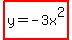 highlight%28y=-3x%5E2%29