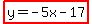 highlight%28y=-5x-17%29