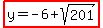 highlight%28y=-6%2Bsqrt%28201%29%29%29