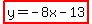 highlight%28y=-8x-13%29