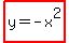 highlight%28y=-x%5E2%29