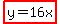 highlight%28y=16x%29