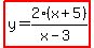highlight%28y=2%28x%2B5%29%2F%28x-3%29%29