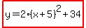 highlight%28y=2%28x%2B5%29%5E2%2B34%29