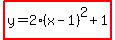 highlight%28y=2%28x-1%29%5E2%2B1%29