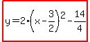 highlight%28y=2%28x-3%2F2%29%5E2-14%2F4%29