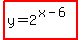 highlight%28y=2%5E%28x-6%29%29