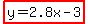 highlight%28y=2.8x-3%29