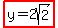 highlight%28y=2sqrt%282%29%29
