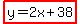 highlight%28y=2x%2B38%29
