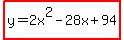highlight%28y=2x%5E2-28x%2B94%29