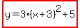 highlight%28y=3%28x%2B3%29%5E2%2B5%29
