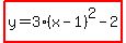 highlight%28y=3%28x-1%29%5E2-2%29