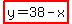 highlight%28y=38-x%29