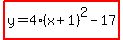 highlight%28y=4%28x%2B1%29%5E2-17%29
