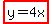 highlight%28y=4x%29