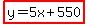 highlight%28y=5x%2B550%29