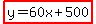 highlight%28y=60x%2B500%29
