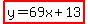 highlight%28y=69x%2B13%29