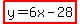highlight%28y=6x-28%29