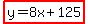highlight%28y=8x%2B125%29