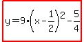 highlight%28y=9%28x-1%2F2%29%5E2-5%2F4%29