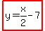 highlight%28y=x%2F2-7%29