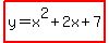 highlight%28y=x%5E2%2B2x%2B7%29
