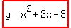 highlight%28y=x%5E2%2B2x-3%29