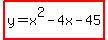 highlight%28y=x%5E2-4x-45%29