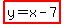 highlight%28y=x-7%29