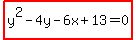 highlight%28y%5E2-4y-6x%2B13=0%29