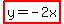 highlight%28y+=+-2x%29