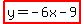 highlight%28y+=+-6x-9%29