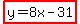 highlight%28y+=+8x+-31%29