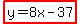highlight%28y+=+8x+-37%29