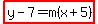 highlight%28y-7=m%28x%2B5%29%29