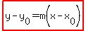 highlight%28y-y%5B0%5D=m%28x-x%5B0%5D%29%29