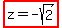 highlight%28z=-sqrt%282%29%29