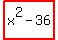 highlight+%28x%5E2+-+36%29