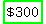 highlight_green%28%22%24300%22%29
