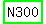 highlight_green%28%22N300%22%29